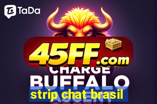 strip chat brasil